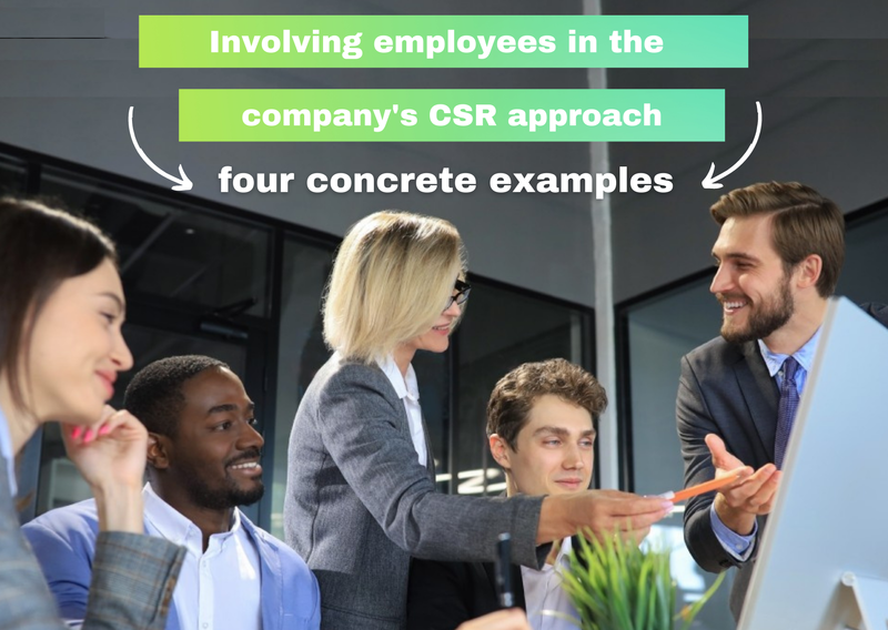 Involving employees in the company's CSR approach: four concrete examples