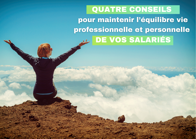 Quatre conseils pour maintenir l’équilibre vie professionnelle et personnelle de vos salariés